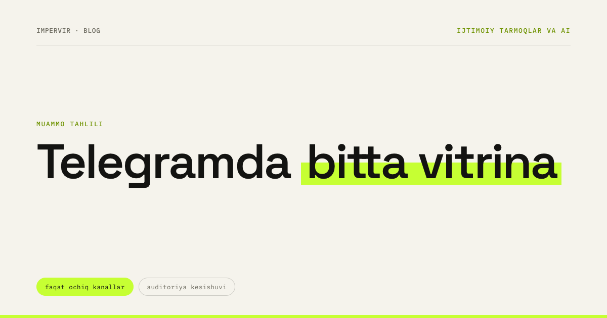 Telegramdagi o‘xshash kanallar: yagona vitrina