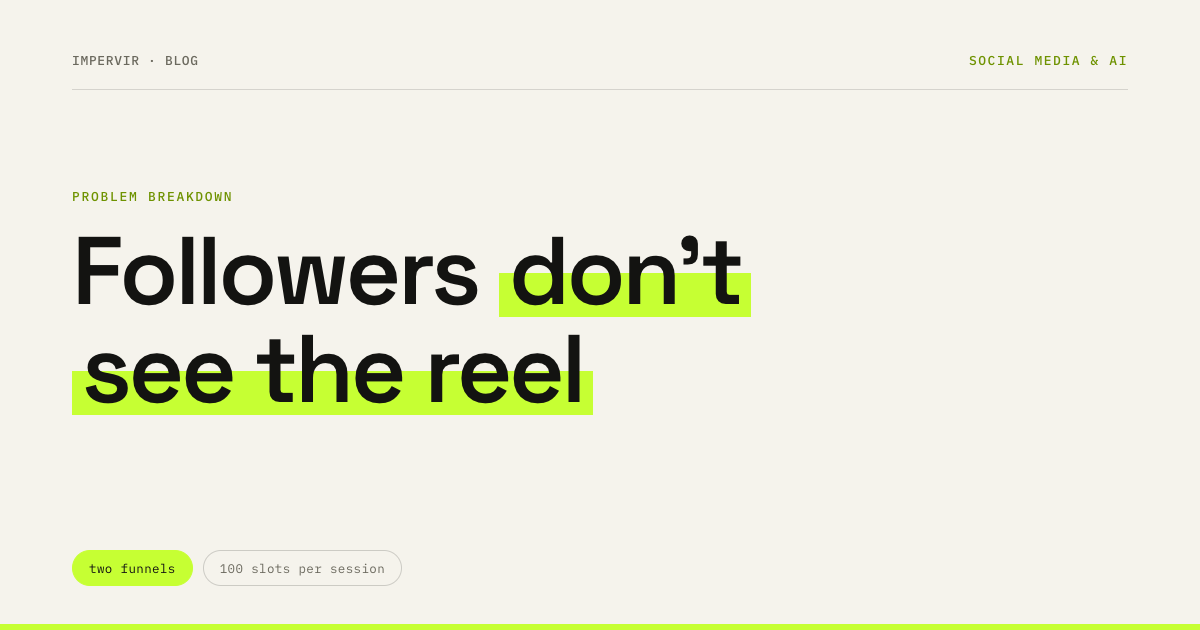 Why your reel doesn't reach your followers