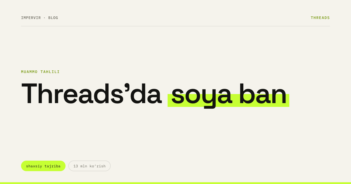 Threads’da soya ban: nima uchun tushadi va undan qanday chiqiladi